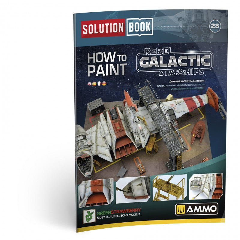 HOW to PAINT Rebel Galactic Starships SOLUTION BOOK 28 Full Colour 65 pages | Ammo by Mig Jimenez
