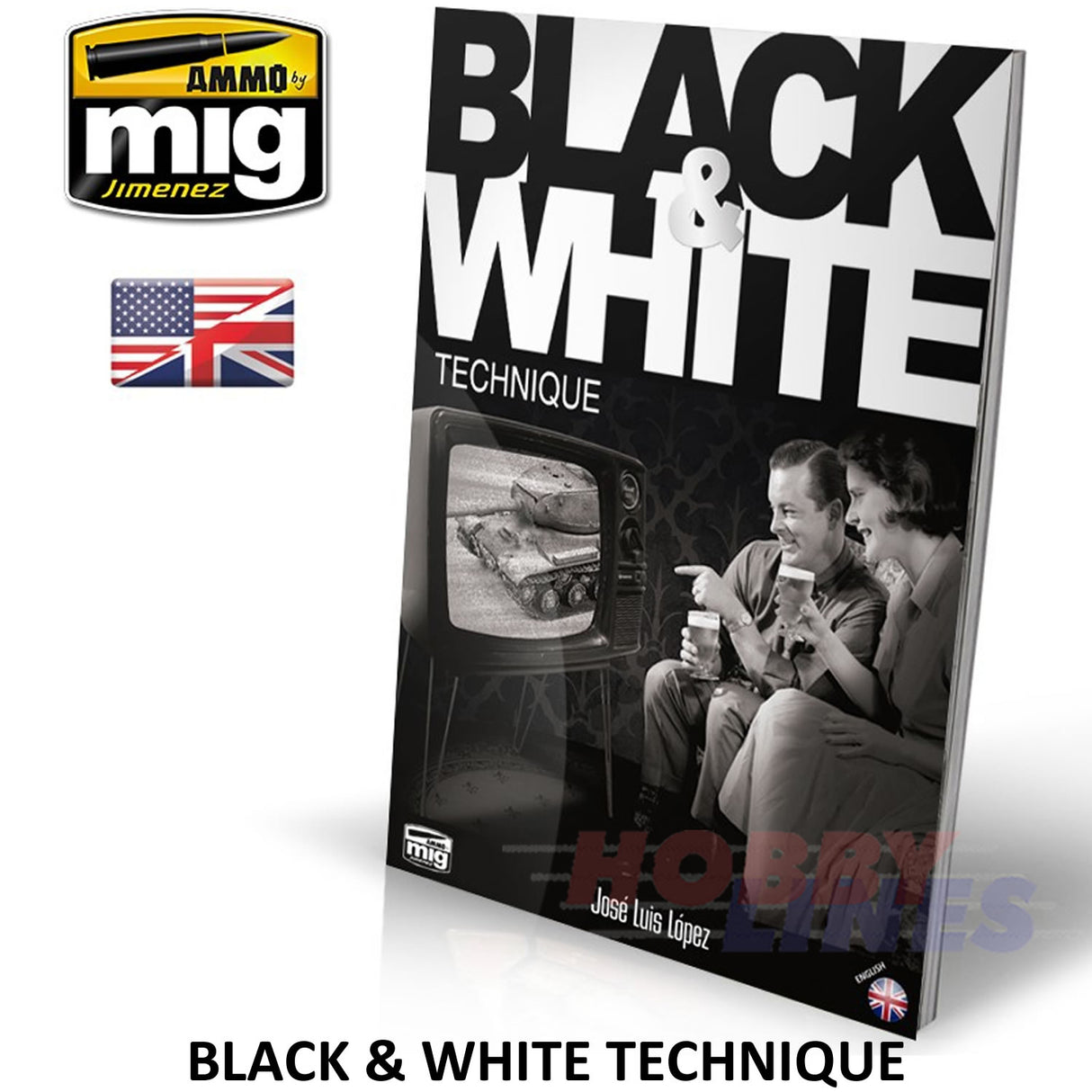 BLACK & WHITE TECHNIQUE 100 pages Jose Luis Lopez Ammo Mig MIG6016