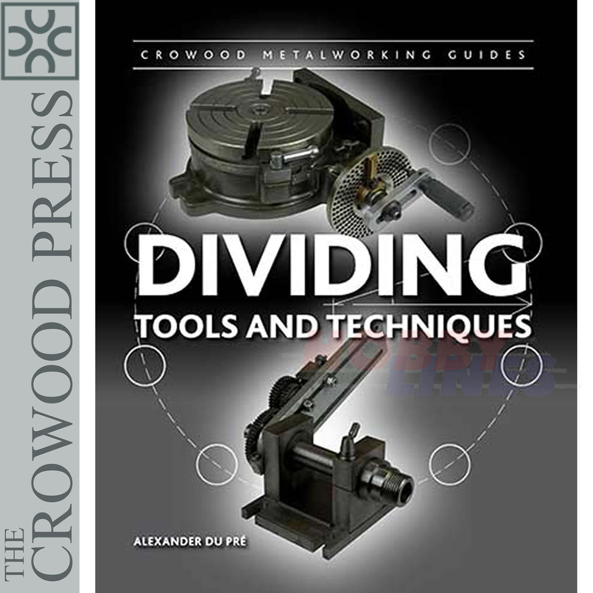 DIVIDING METALWORK GUIDE by Alexander Du Pre Crowood Press Hardback Book