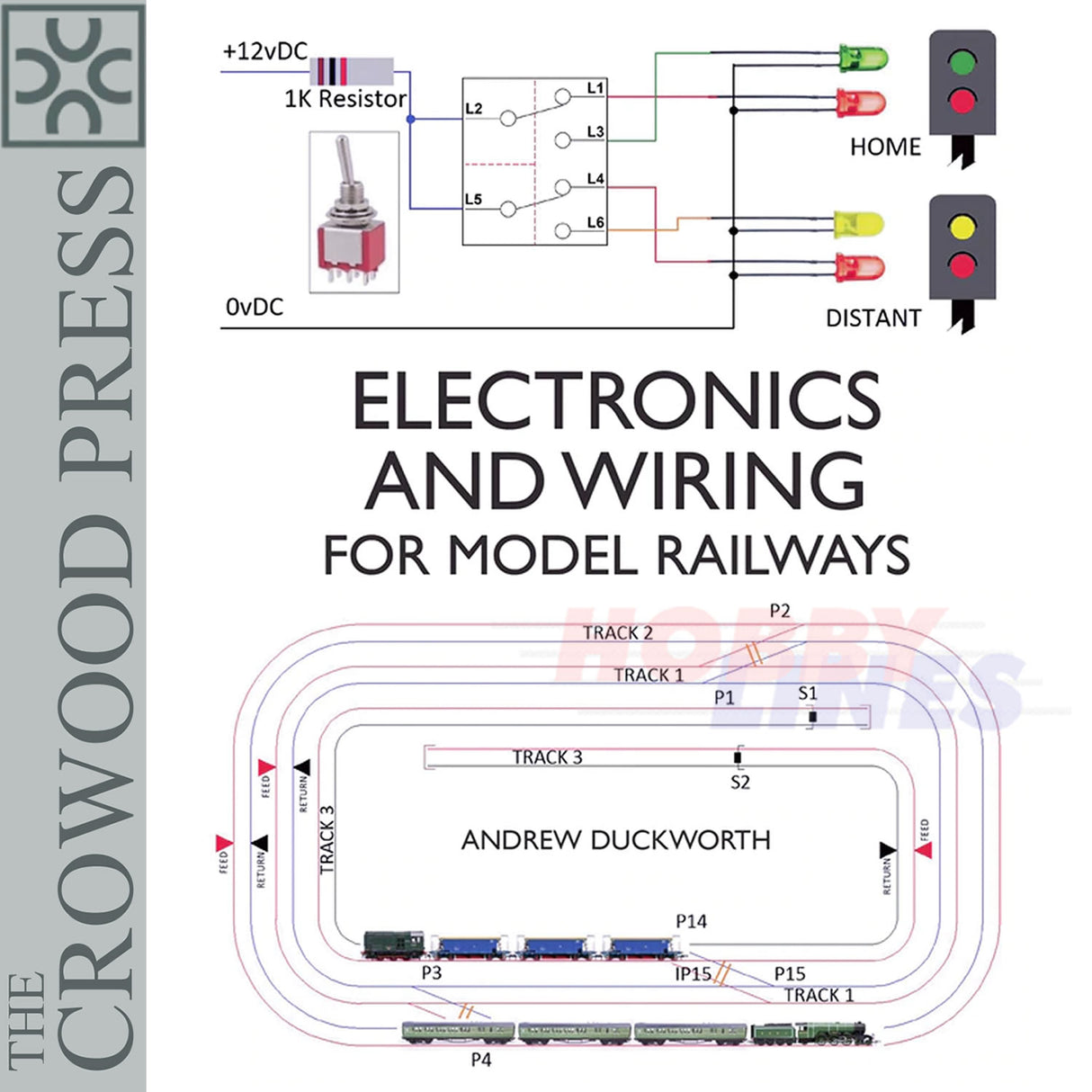 âElectronics and Wiring for Model Railways Andrew D Duckworth Crowood Press