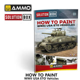 Solution Book 22 - How to Paint WWII ETO Vehicles | Ammo by Mig Jimenez | MIG6528