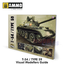 Load image into Gallery viewer, T-54 / TYPE 59 Visual Modellers Guide book Ammo by Mig Jimenez MIG6032
