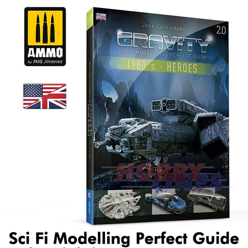 GRAVITY 2.0 Sci Fi Modelling Perfect Guide The Eighties Pt 1 Heroes AMMO MIG6095