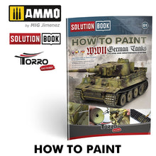 Load image into Gallery viewer, HOW TO PAINT WWII German Tanks Vehicles SOLUTION BOOK Ammo by Mig 2414300001
