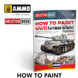 HOW TO PAINT WWII German Winter Vehicles SOLUTION BOOK Ammo by Mig MIG6601