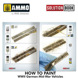 Solution Book 21 - How to Paint WWII German Mid-War Vehicles | Ammo by Mig Jimenez | MIG6527