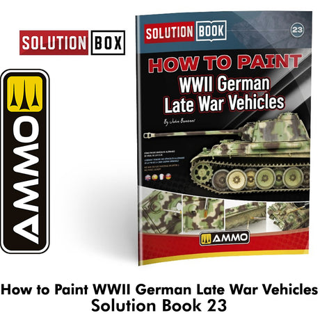 HOW to PAINT WWII German Late War Vehicles SOLUTION BOOK 23 65 pages | Ammo by Mig Jimenez 