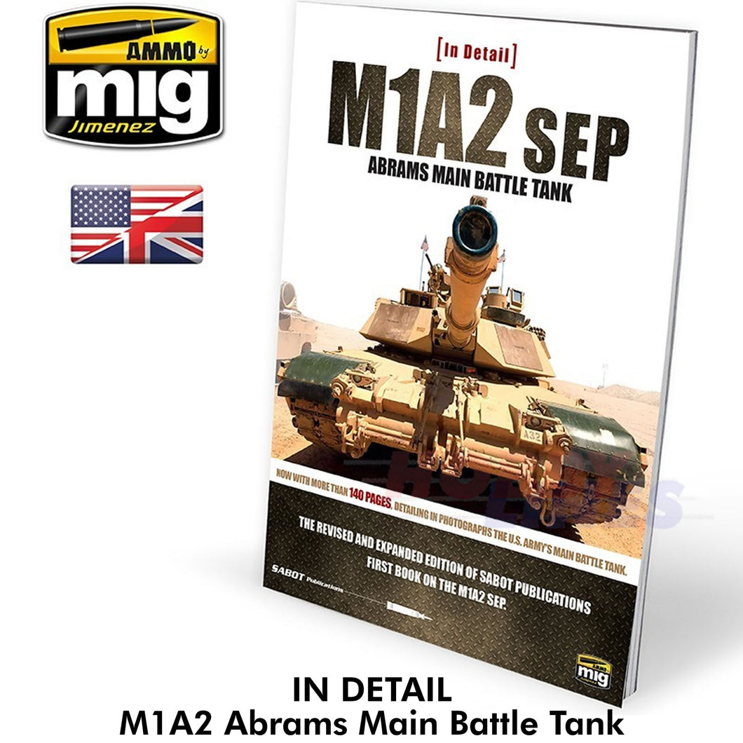 M1A2 SEP ABRAMS Main Battle Tank IN DETAIL Book Ammo by Mig Jimenez MIG5950