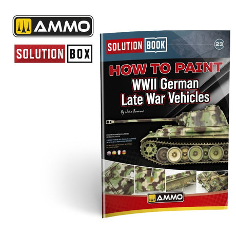HOW to PAINT WWII German Late War Vehicles SOLUTION BOOK 23 65 pages | Ammo by Mig Jimenez 