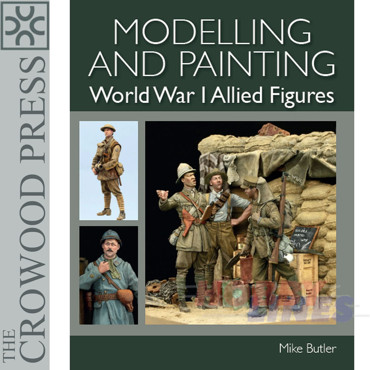 Modelling and Painting - World War 1 Allied Figures Book | The Crowood Press | 97701