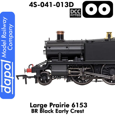 LARGE PRAIRIE 6153 BR Black Early Cresst DCC Fitted Steam Locomotive|  Dapol |  4S-041-013D