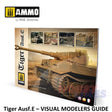 Tiger Ausf.E â VISUAL MODELERS GUIDE Book 80 pages Ammo by Mig MIG6024