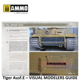 Tiger Ausf.E â VISUAL MODELERS GUIDE Book 80 pages Ammo by Mig MIG6024