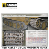 Tiger Ausf.E â VISUAL MODELERS GUIDE Book 80 pages Ammo by Mig MIG6024