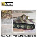 Tiger Ausf.E â VISUAL MODELERS GUIDE Book 80 pages Ammo by Mig MIG6024