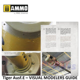 Tiger Ausf.E â VISUAL MODELERS GUIDE Book 80 pages Ammo by Mig MIG6024