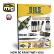 MODELLING GUIDE: HOW TO PAINT WITH OILS 104 pages Ammo Mig MIG6043