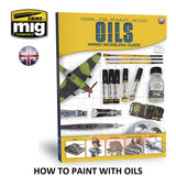 MODELLING GUIDE: HOW TO PAINT WITH OILS 104 pages Ammo Mig MIG6043