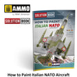HOW TO PAINT Itaian NATO Aircraft SOLUTION BOOK Ammo by Mig MIG6525