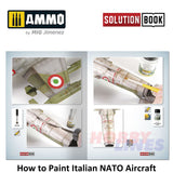 HOW TO PAINT Itaian NATO Aircraft SOLUTION BOOK Ammo by Mig MIG6525