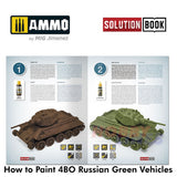 HOW TO PAINT 4bo Russian Green Vehicles Tanks SOLUTION BOOK Ammo by Mig MIG6600