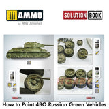 HOW TO PAINT 4bo Russian Green Vehicles Tanks SOLUTION BOOK Ammo by Mig MIG6600