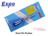 2MM PIN PUSHER - modelling pins, rail track, model boats EXPO TOOLS 75110