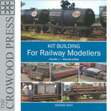 Kit Building for Railway Modellers Vol 1 Rolling Stock George Dent Crowood Press