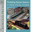MODELLING RAILWAY STATIONS Model Railways Book Anthony Reeves Crowood Press