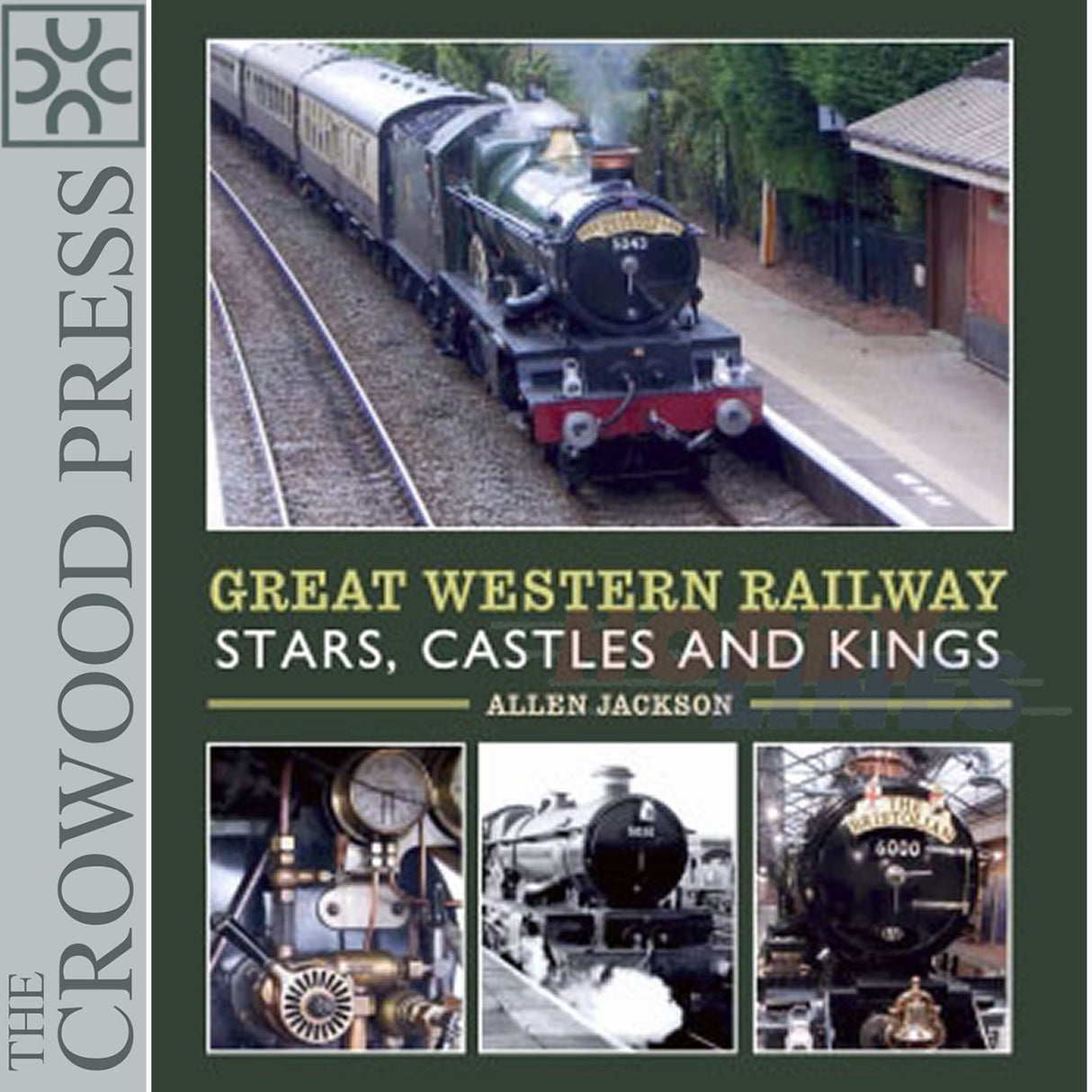 GREAT WESTERN STARS, CASTLES & KINGS BOOK  Allen Jackson Crowood Press
