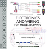 âElectronics and Wiring for Model Railways Andrew D Duckworth Crowood Press